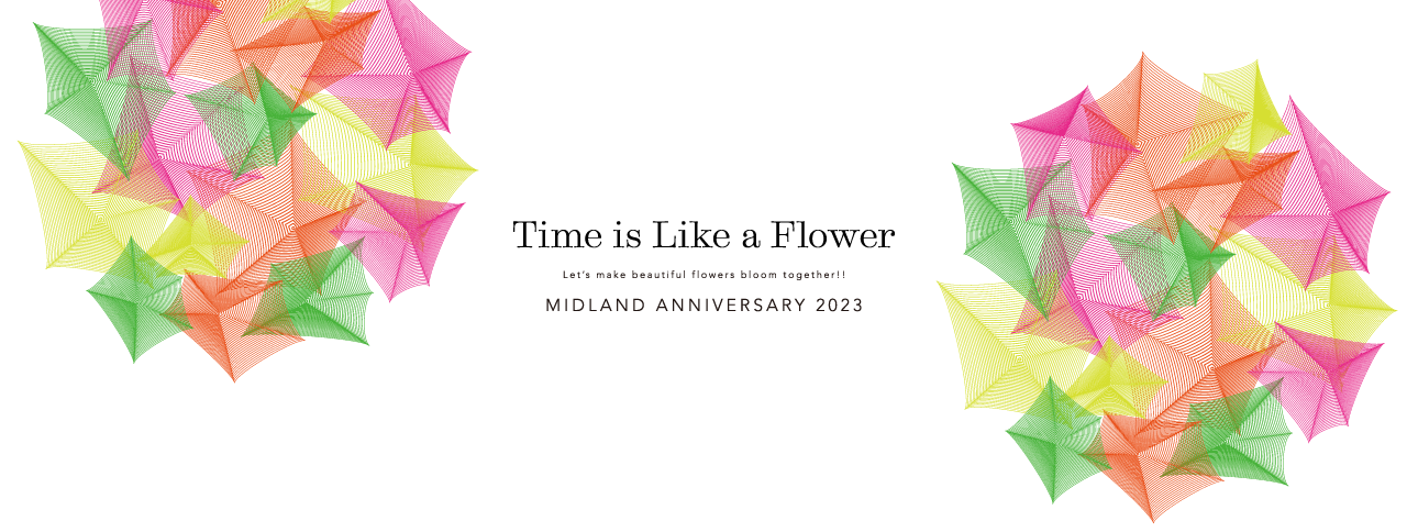 Midland Anniversary 2022 3.4fri-3.31thu さぁ、めくるめく出会いの旅へ。