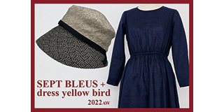 SEPT BLEUS + dress yellow bird　ー秋の装いー